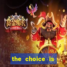 the choice is yours megaways slot