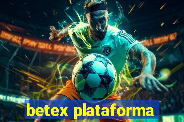 betex plataforma