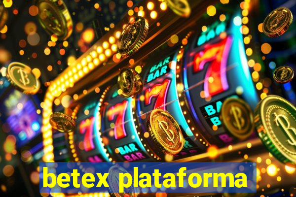 betex plataforma