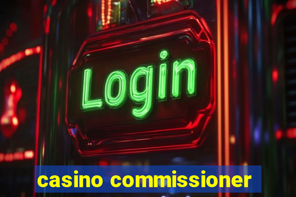 casino commissioner