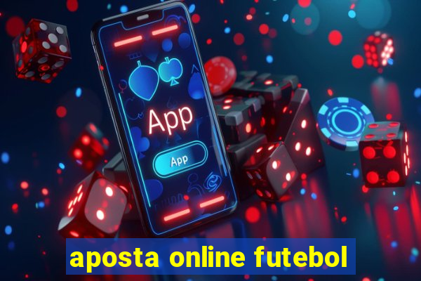 aposta online futebol