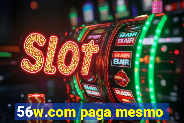 56w.com paga mesmo