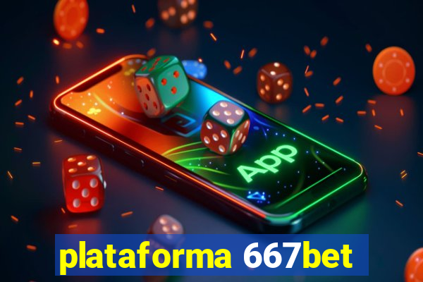 plataforma 667bet