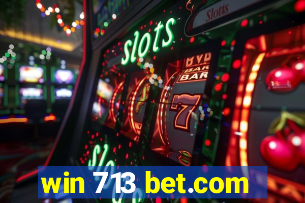 win 713 bet.com