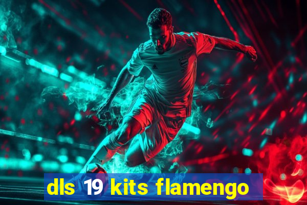 dls 19 kits flamengo