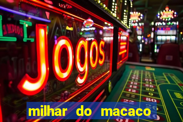 milhar do macaco que mais saem no jogo do bicho