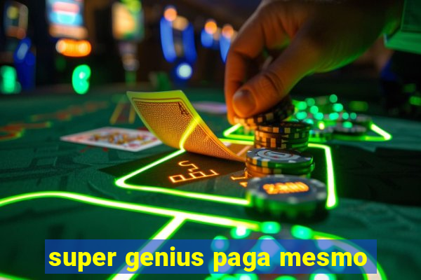 super genius paga mesmo