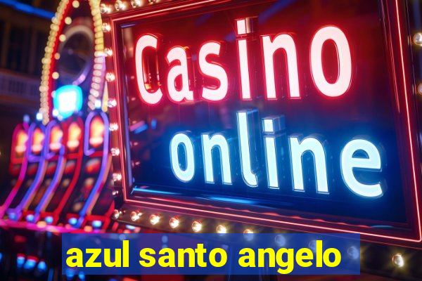 azul santo angelo