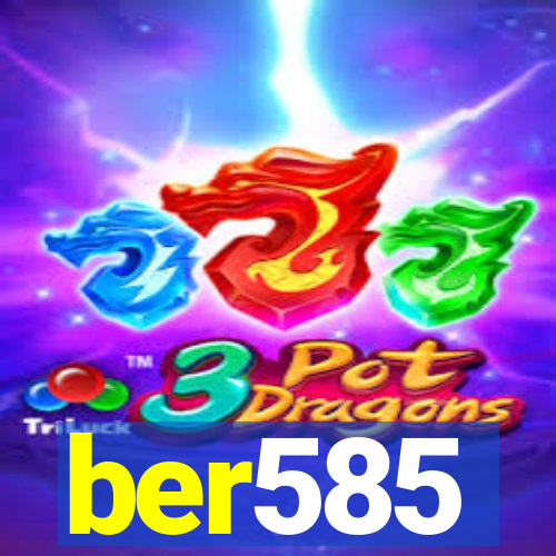 ber585