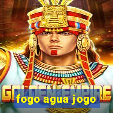 fogo agua jogo