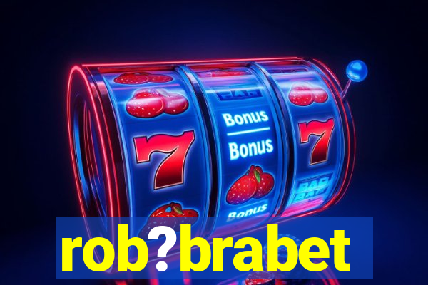 rob?brabet