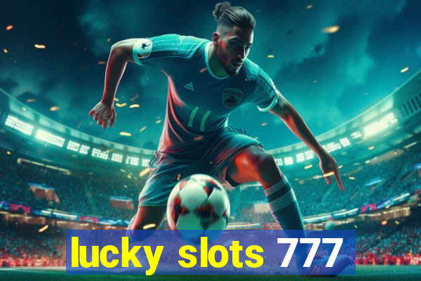 lucky slots 777