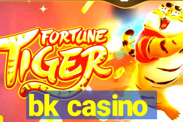 bk casino