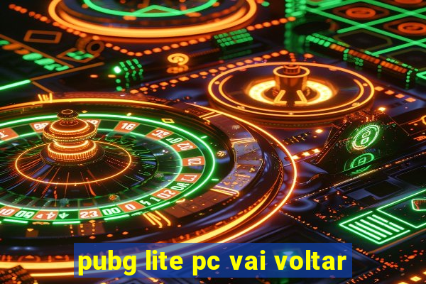 pubg lite pc vai voltar