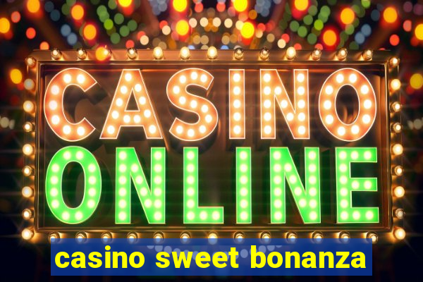 casino sweet bonanza