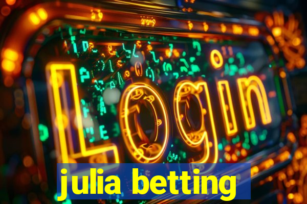 julia betting