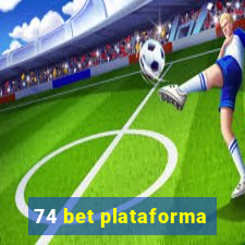 74 bet plataforma