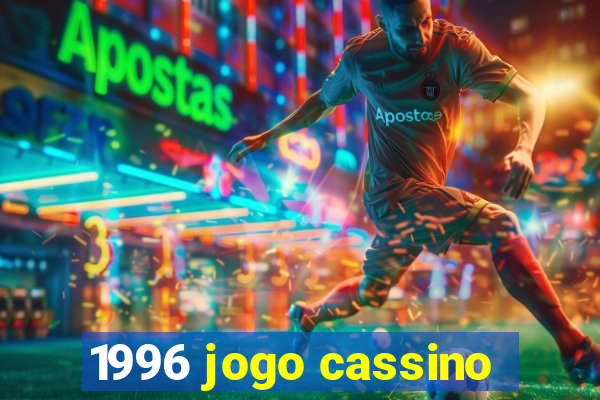 1996 jogo cassino