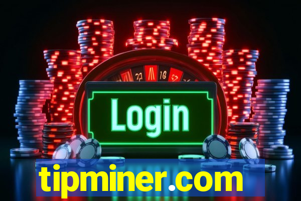 tipminer.com