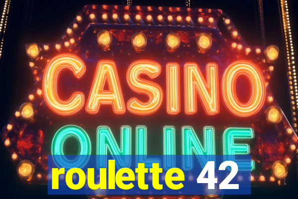 roulette 42