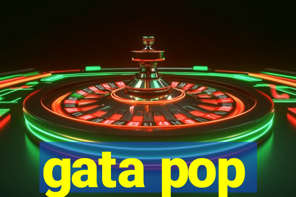 gata pop