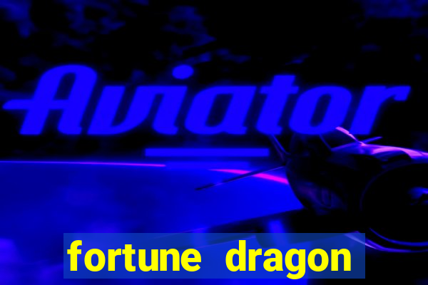 fortune dragon ganho certo demo