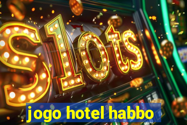 jogo hotel habbo