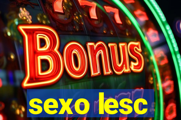 sexo lesc