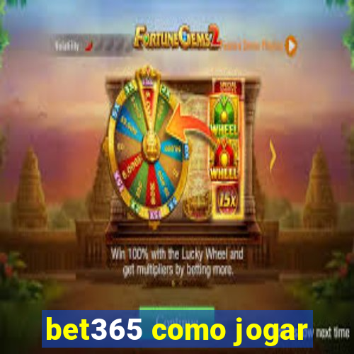 bet365 como jogar