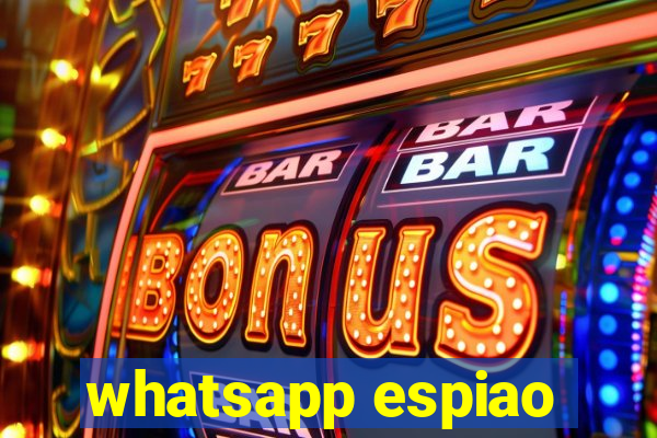 whatsapp espiao