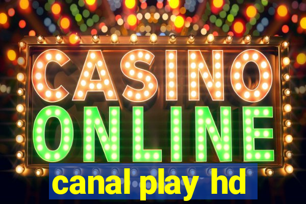 canal play hd