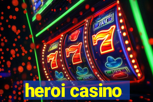 heroi casino