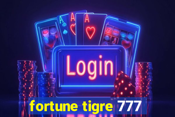 fortune tigre 777