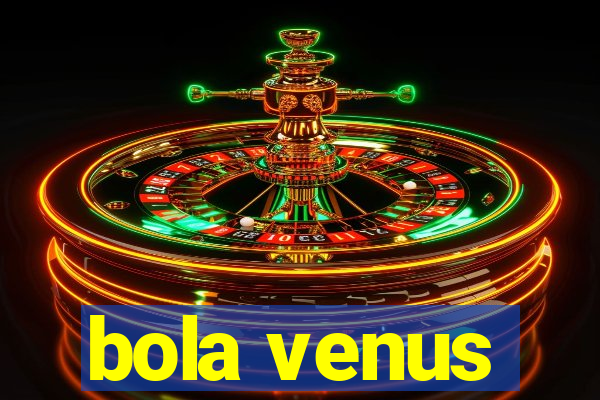 bola venus