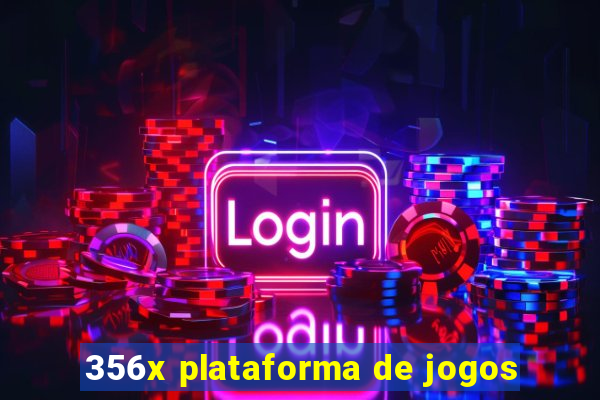 356x plataforma de jogos