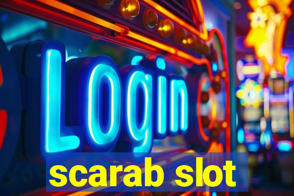 scarab slot