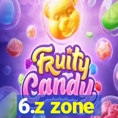 6.z zone