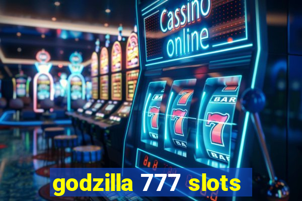 godzilla 777 slots