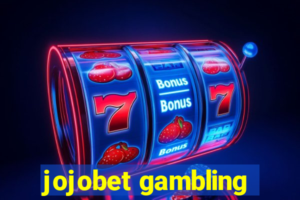 jojobet gambling