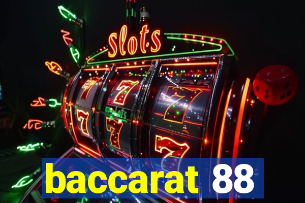 baccarat 88