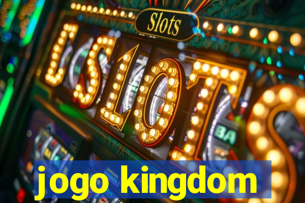 jogo kingdom