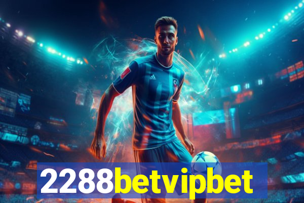 2288betvipbet