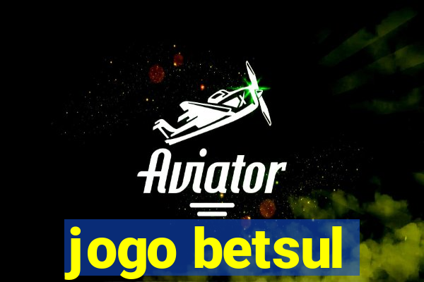 jogo betsul