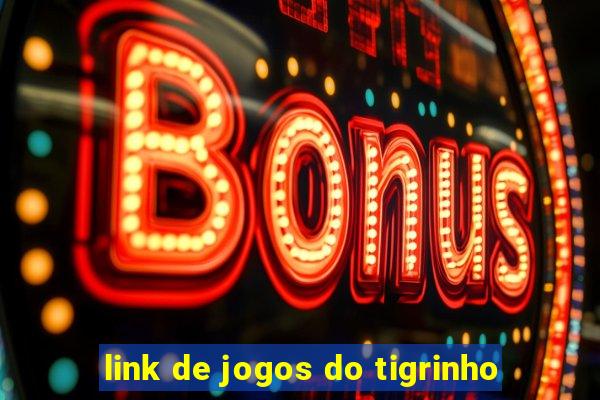 link de jogos do tigrinho