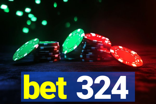 bet 324