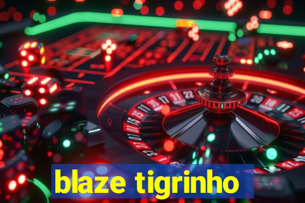 blaze tigrinho