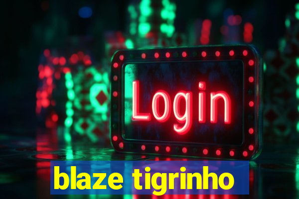 blaze tigrinho