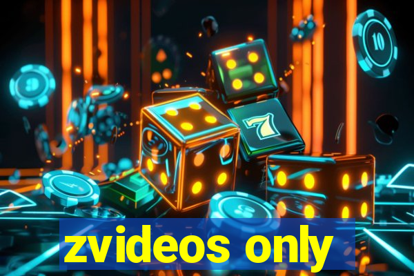 zvideos only