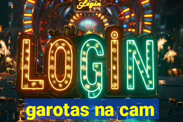 garotas na cam