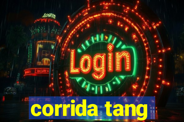 corrida tang